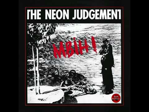 The Neon Judgement - MBIH ! 1985 | Full | New Wave - Electro - Industrial