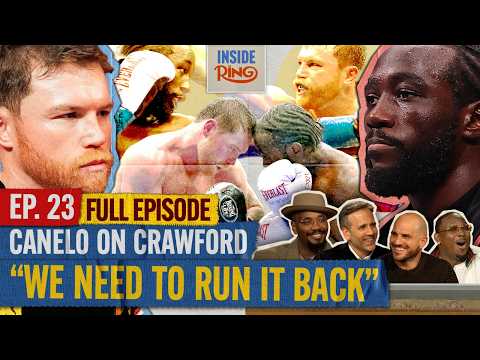 CANELO WANTS CRAWFORD REMATCH? | Inside The Ring EP. 23