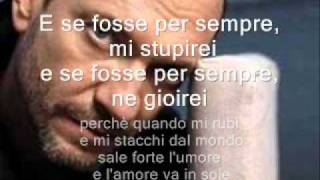 Se fosse per sempre- Biagio Antonacci + testo