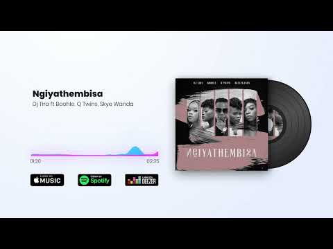 Dj Tira Feat  Boohle, Q Twins, Skye Wanda - Ngiyathembisa (Official Audio)