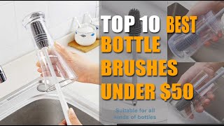 Top 10 Best Bottle Brushes Under $50 2022