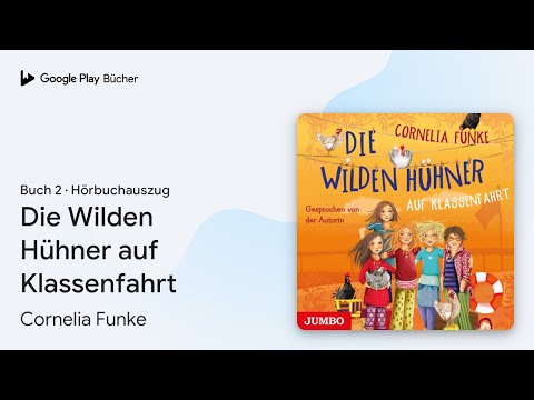 „Die Wilden Hühner auf Klassenfahrt“ von Cornelia Funke · Hörbuchauszug