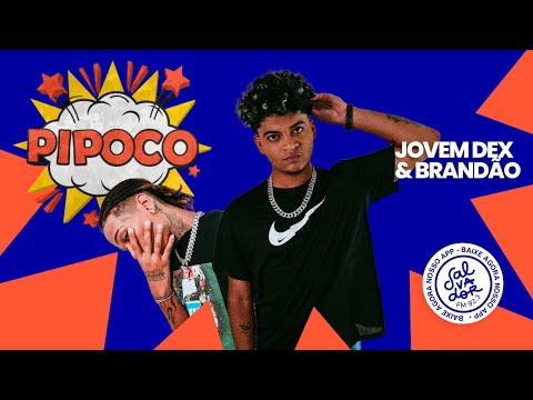 Pipoco com Dinho Junior convida Jovem Dex e Brandão (12/05/2022) - Salvador FM