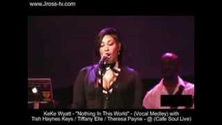 James Ross @ KeKe Wyatt - &quot;Nothing In This World&quot; - (Vocal Medley With BGV&#39;s) - www.Jross-tv.com