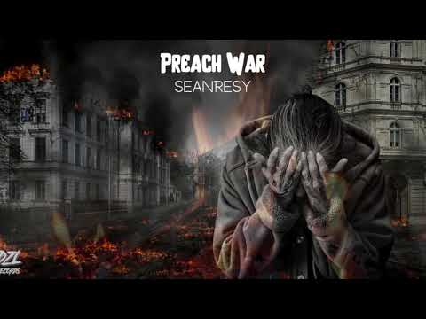 Seanresy - Preach War (Dirt Riddim)