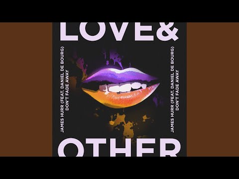 Don't Fade Away (feat. Daniel De Bourg)