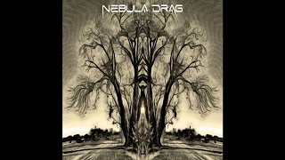 Nebula Drag "Nebula Drag" (New Full Album) 2016 Psychedelic Stoner Rock