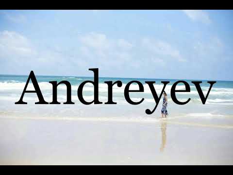 How To Pronounce Andreyev🌈🌈🌈🌈🌈🌈Pronunciation Of Andreyev