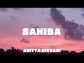 SAHIBA Lyrics SLOWED Adityarikhari Volume Boosted