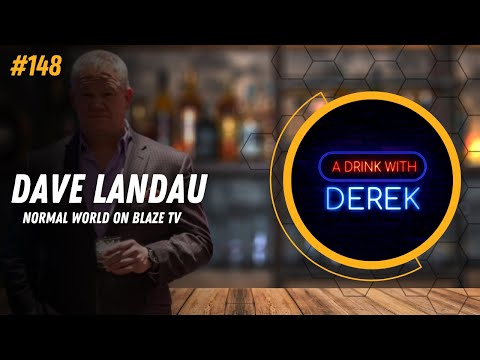 Dave Landau: Normal World on BlazeTV | A Drink With Derek