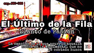 Llanto de pasión - El Último de la Fila | La canción que sonó la noche que todo cambió (1988)