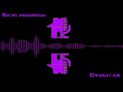 Kućna Produkcija- Dvoličan