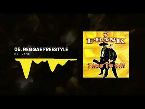 Dj Frank - Interlude (Reggae Freestyle) | Time To Kill