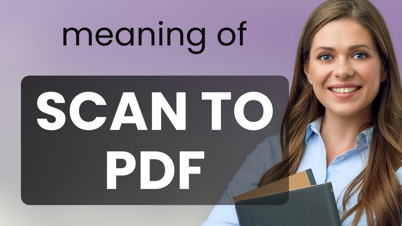 Scan to PDF Explained: Mastering a Handy Digital Skill