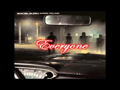 SocialBurn - Everyone (CD Quality) w/Lyrics