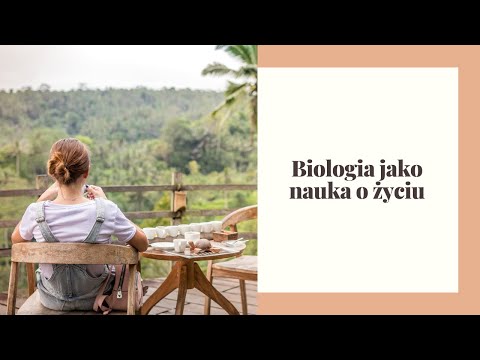 Biologia jako nauka o życiu