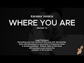 Keenan Te Where You Are Karaoke Version