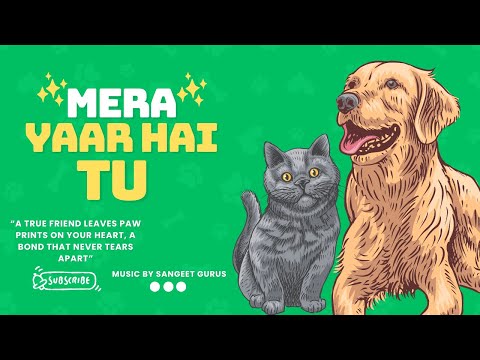 Mera Yaar Hai Tu (For All The Dog Lovers) || Dogs Anthem || Latest Song || Sangeet Gurus