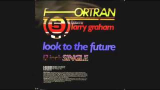 Fortran 5 - Look To The Future (Joey Negro&#39;s &quot;Future Dub&quot; Mix)