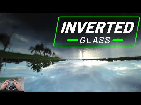 Inverted Glass - 3D FPV Insanity