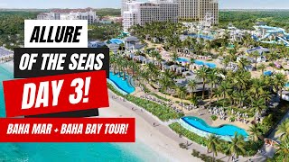 Allure of the Seas Day 3 Nassau Vlog: Grand Hyatt Baha Mar and Baha Bay Full Tour!