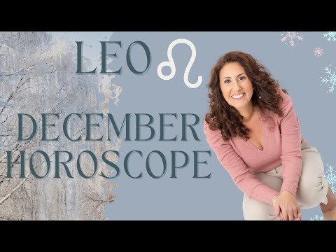 LEO - December Horoscope