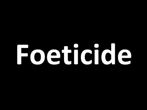 How to Pronounce 'Foeticide'