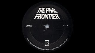 UR   The Final Frontier