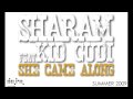 Sharam ft Kid Cudi - 'She Came Along' (Radio Edit)