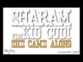 Sharam ft Kid Cudi - 'She Came Along' (Radio ...