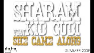 Sharam ft Kid Cudi - &#39;She Came Along&#39; (Radio Edit)