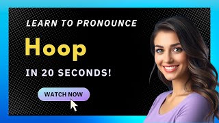 How to pronounce Hoop