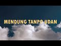Denny Caknan Ft Ndarboy Genk Mendung Tanpo Udan Lyrics Video