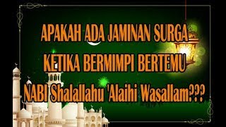 Download lagu APAKAH ADA JAMINAN SURGA KETIKA BERMIMPI BERTEMU NABI Shalallahu 'Alaihi Wasallam??? mp3 Download lagu APAKAH ADA JAMINAN SURGA KETIKA BERMIMPI BERTEMU NABI Shalallahu 'Alaihi Wasallam??? mp3