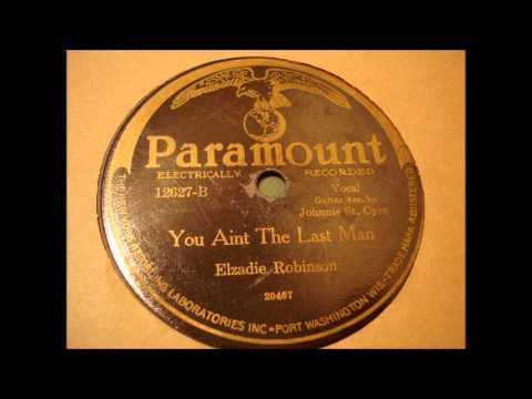 You Ain't The Last Man - Elzadie Robinson & Johnny St Cyr