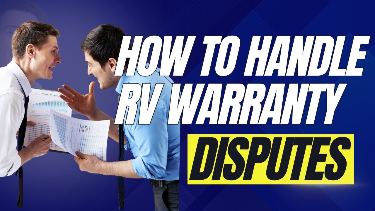How to Handle RV Warranty Disputes