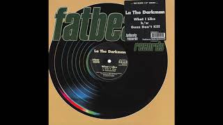 La The Darkman "What I Like" Produced by Armand Van Helden