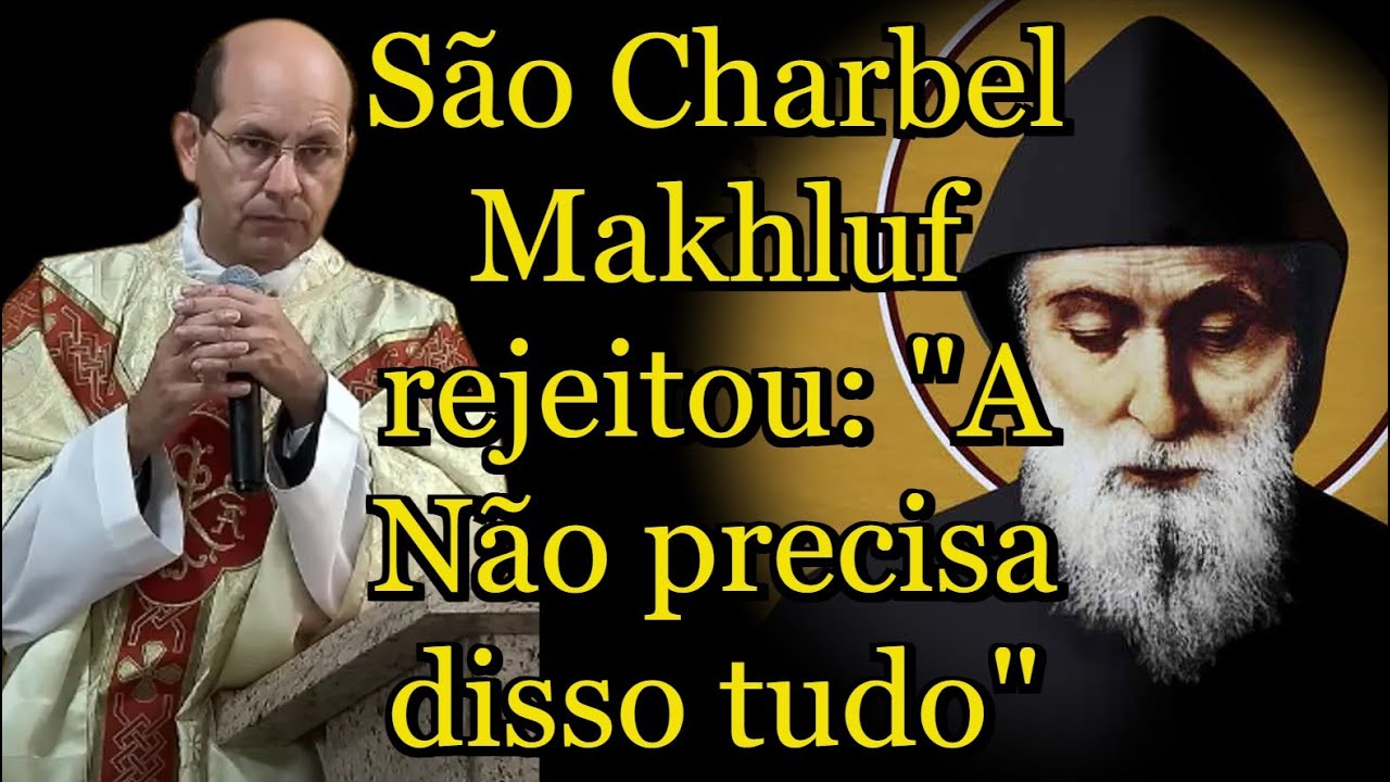 São Charbel Makhluf rejeitou:"A Não precisa disso tudo" - Padre Paulo Ricardo #padrepauloricardohoje