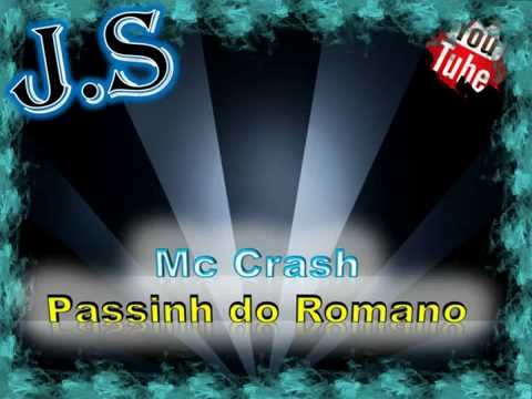 Mc Crash -  Passinho do Romano
