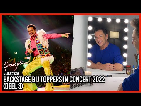 BACKSTAGE BIJ DE TOPPERS IN CONCERT 2022 (DEEL 3)  - GERARD JOLING - VLOG #336