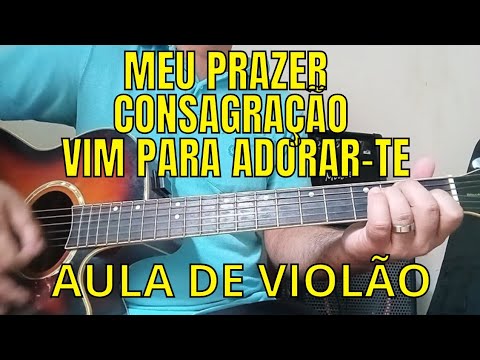 Meu Prazer Consagração Vim Para Adorar - te…