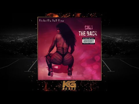 Cali - The Back [Prod. By Jay GP Bangz] [New 2019]