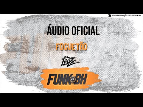 Mc Leozin - Foguetão (Àudio Oficial)   Prod. Mc Frog e DJ Everton Martins