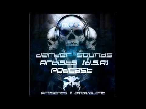 D.S.A Podcast #6 Presents i1 ambivalent