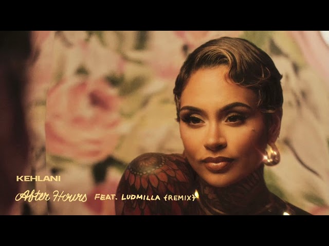 Kehlani – After Hours Remix (feat. Ludmilla) [Official Audio]