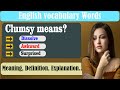 What does Clumsy mean? | What is Clumsy ? | Clumsy meaning in English | English Grammar