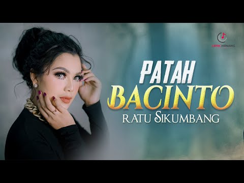 Lagu Minang Ratu Sikumbang - Patah Bacinto | Substitle Bahasa Indonesia