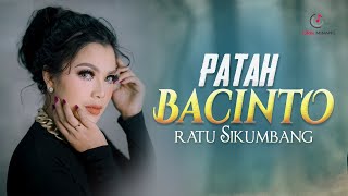 Download lagu Lagu Minang Ratu Sikumbang - Patah Bacinto | Substitle Bahasa Indonesia mp3