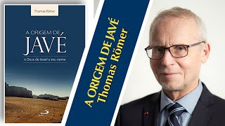 A ORIGEM DE JAVÉ | Thomas Römer