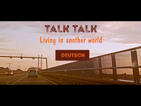 Talk Talk - Living In Another World - lyrics DEUTSCH